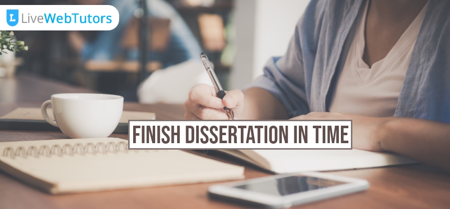 How Do You Finish A Dissertation In The Given Timeline?